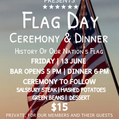Flag Day Dinner & Ceremony - Friday June 13th, 2025