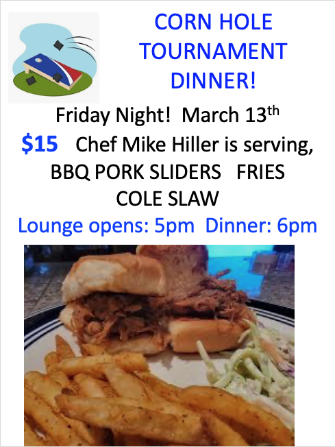 Friday Night Corn Hole Dinner - March 13th 2026